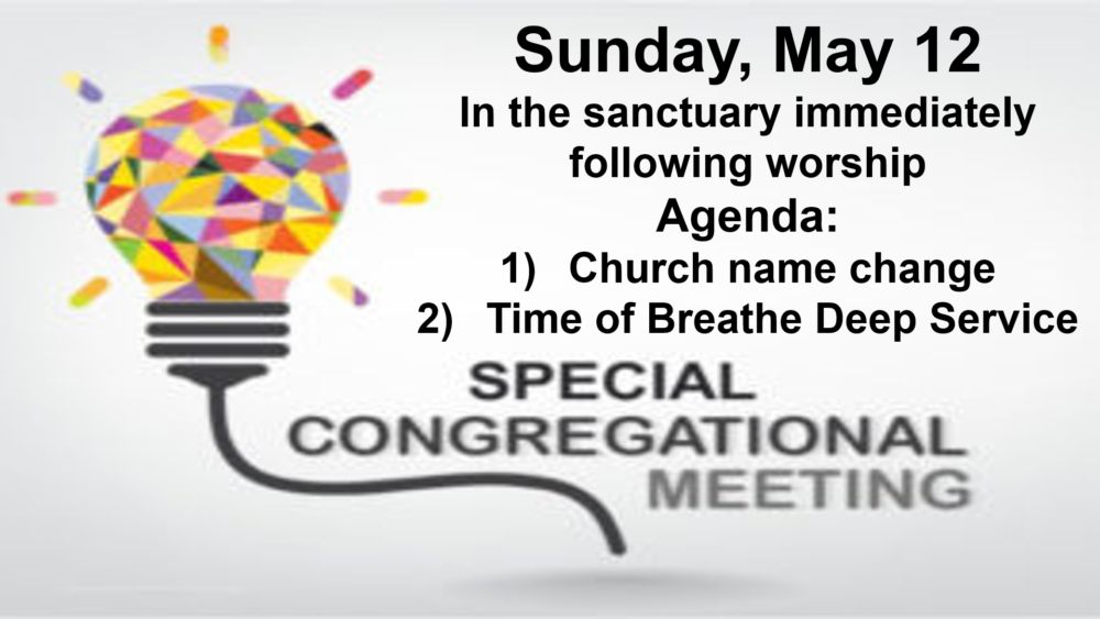 Special Congregational Meeting May 12, 2024